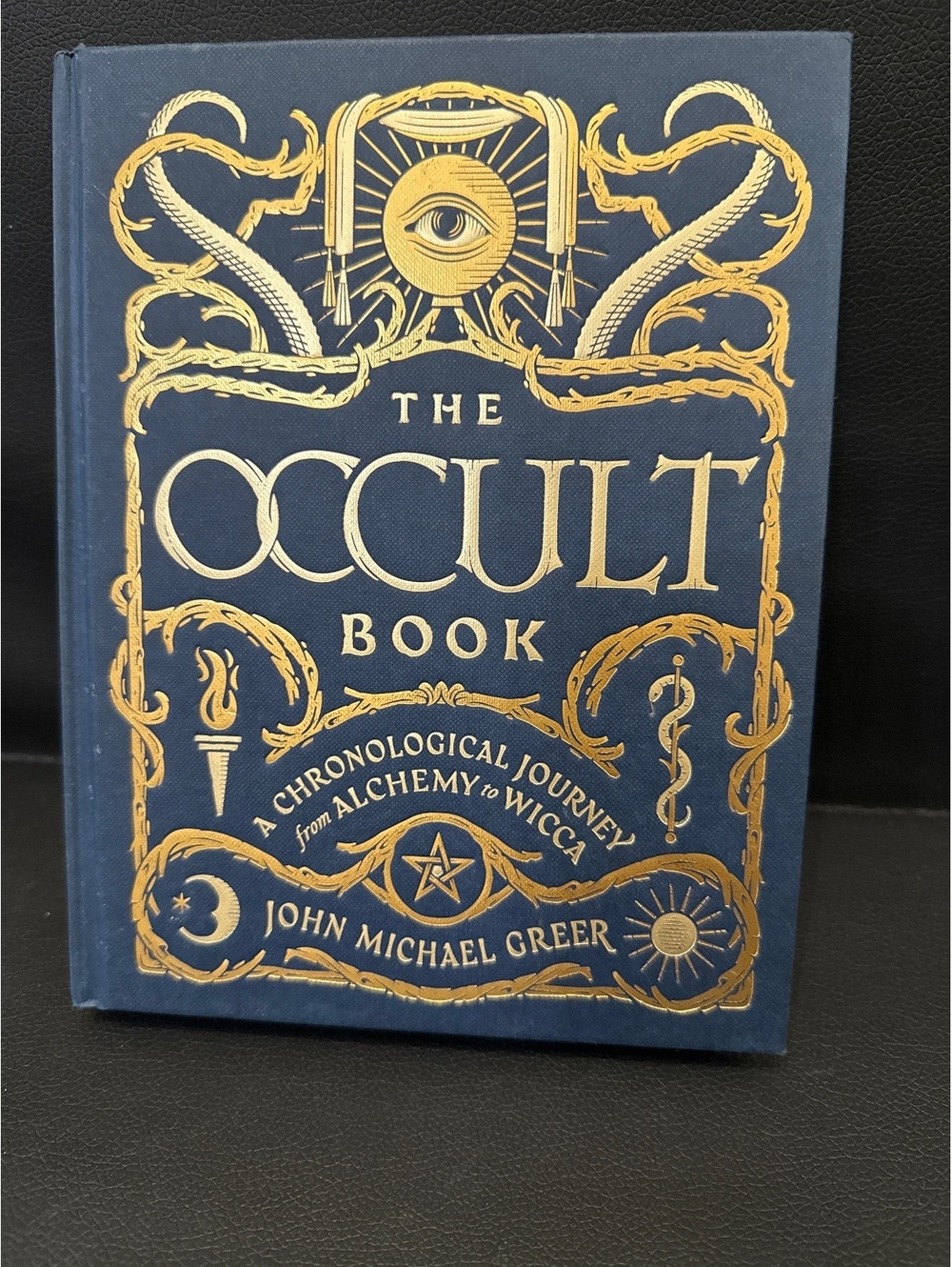 The Occult Book: A Chronological Journey from Alchemy Wicca John Michael Greer